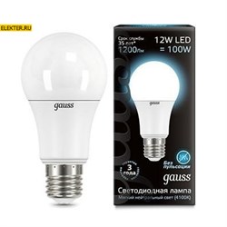 Лампа светодиодная Gauss LED A60 12W E27 1200lm 4100K "Груша" арт 102502212 102502212